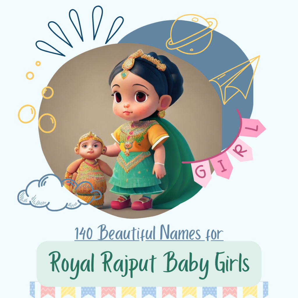 140 Beautiful Names for Royal Rajput Baby Girls- Little govinda