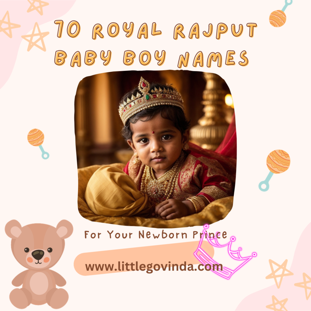 70 Royal Rajput Baby Boy Names littlegovinda.com