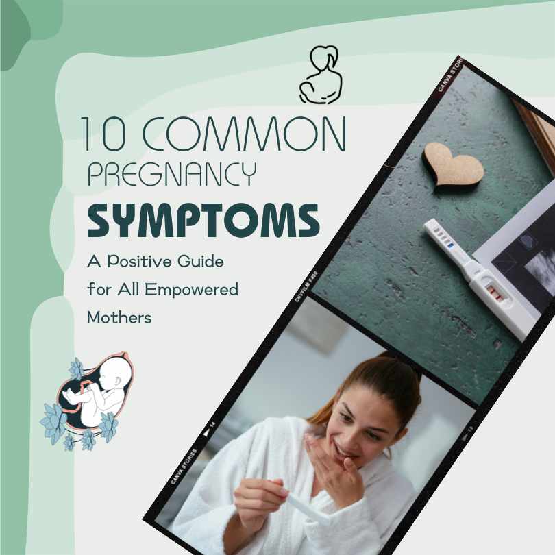 10 Common Pregnancy Symptoms- A positive Guide for all Empowered women. littlegovinda.com